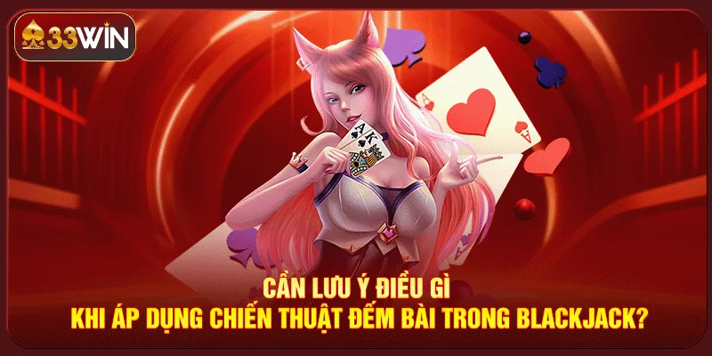 Chiến Thuật Đếm Bài Blackjack