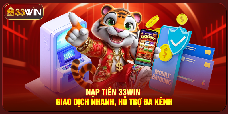 Nạp Tiền 33Win