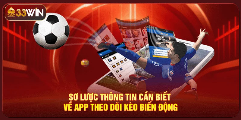 App Theo Dõi Kèo Biến Động